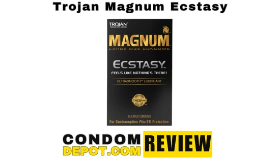 Trojan Magnum Ecstasy Condom Review | Condom Depot
