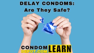 Are Delay Condoms Safe | Condom Depot