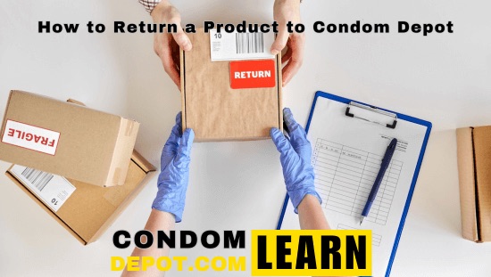 How To Return a Product to Condom Depot