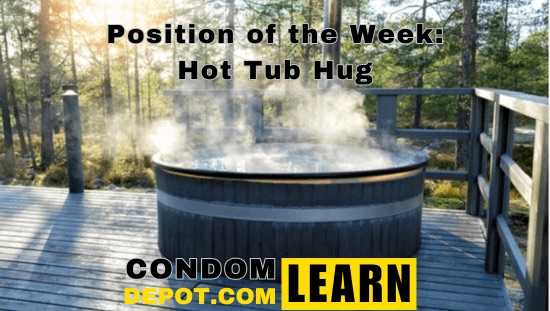 Position of the Week Hot Tub Hug | Condom Depot