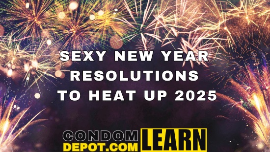 Sexy New Years Resolutions | Condom Depot