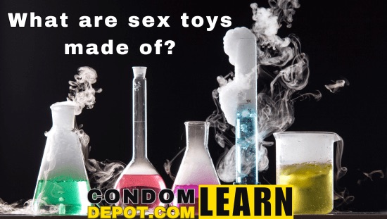 What are sex toys made of? Condom Depot
